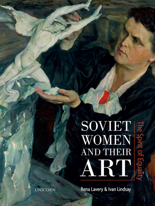 Title details for Soviet Women and their Art by Rena Lavery - Available